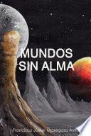 MUNDOS SIN ALMA