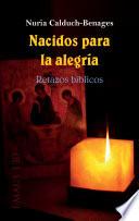 Nacidos para la alegría. Retazos bíblicos