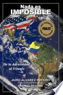 Nada es Imposible/ Nothing is Impossible