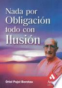 Nada por obligación, todo por ilusión