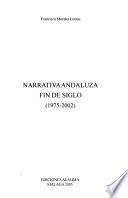 Narrativa andaluza, fin de siglo (1975-2002)