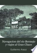 Navegación del Rio Bermejo y viajes al Gran Chaco
