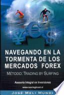 Navegando en la Tormenta de Los Mercados Forex - Metodo