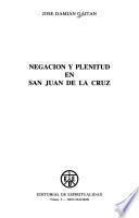 Negación y plenitud en San Juan de la Cruz
