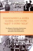 Negociando la aldea global con un pie aquí y otro allá
