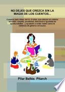 NO DEJES QUE CREZCA SIN LA MAGIA DE LOS CUENTOS...