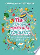 No le tengas miedo a la cocina