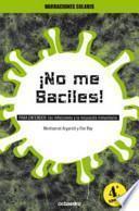¡No me Baciles!