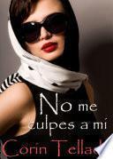 No me culpes a mí