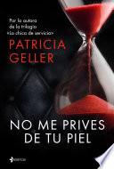 No me prives de tu piel