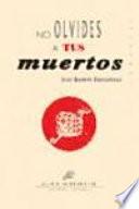 No olvides a tus muertos