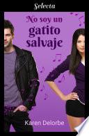 No soy un gatito salvaje (Soy tu fan 2)