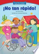 ¡No tan rápido!