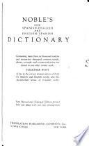 Noble's New Spanish-English and English-Spanish Dictionary ....