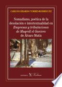 Nomadismo, poética de la desolación e intertextualidad en Empresas y tribulaciones de Maqroll el Gaviero de Álvaro Mutis