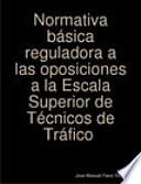 Normativa básica reguladora a las oposiciones a la Escala Superior de Técnicos de Tráfico