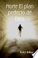 NORTE El plan perfecto de Dios
