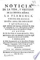 Noticia de la vida, y virtudes de la devota señora ... Doña Ana de Bosiroy y Quintanilla ...