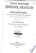 Nouveau dictionnaire espagnol-français et français-espagnol, avec la prononciation figurée dans les deux langues...