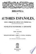 Novelistas posteriores a Cervantes: colección rev. y precedida de una noticia crítico-bibliográfica