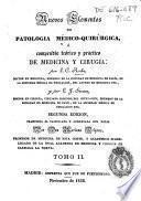 Nuevos elementos de patología médico-quirúrgica ó Compendio teórico y práctico de medicina y cirugía