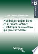 Nulidad por objeto ilícito en el Smart-Contract: el rol del juez en un contrato que parece irreversible
