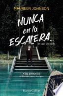 Nunca en la escalera...