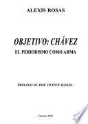 Objetivo, Chávez