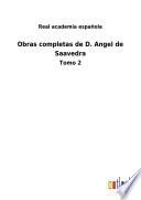 Obras completas de D. Angel de Saavedra