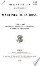 Obras completas de D. Francisco Martinez de la Rosa: Poesías. Poðetica española. Apéndices sobre la poesía didactica, la tragedia y la comedia española