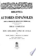 Obras Completas de Don Adelardo López de Ayala
