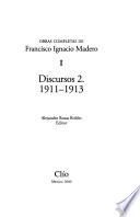 Obras completas de Francisco Ignacio Madero: Discursos 2, 1911-1913