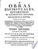 Obras ; Compuesto Por El V. P. M. Fr. Luis De Granada, del Sagrado Orden de Predicadores