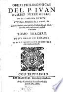 Obras Philosophicas ... Que contienen lo principal de la Filosofia Moral, Ciuil, y Natural, todo conforme a la piedad Christiana