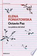 Octavio Paz. Las palabras del árbol