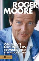 Libro On ne vit qu'une fois, souvenirs d'hier et d'aujourd'hui