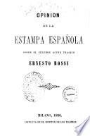 Opinion de la estampa espanola sobre el celebre actor tragico Ernesto Rossi