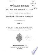 Opúsculos legales del Rey Don Alfonso El Sabio