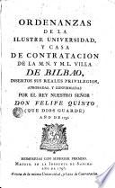 Ordenanzas de la ilustre Universidad y Casa de Contratación de Bilbao...