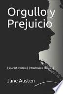 Orgullo Y Prejuicio: (spanish Edition) (Worldwide Classics)