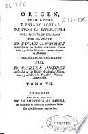 Origen, progresos y estado actual de toda la literatura