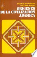 Origenes de la Civilizacion Adamica / Origins of Adamic Civilization