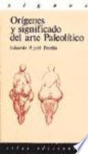 Orígenes y significado del arte paleolítico
