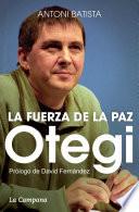 Otegi, la fuerza de la paz