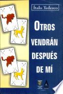 Otros vendrán después de mí