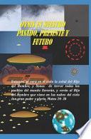Ovnis en Nuestro Pasado, Presente y Futuro
