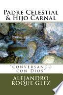 Libro Padre Celestial & Hijo Carnal