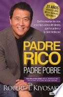PADRE RICO, PADRE POBRE/ RICH DAD POOR DAD.