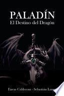 Paladín: El Destino del Dragón