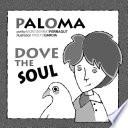 Paloma. Dove, the soul.